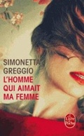 Cover: L'homme qui aimait ma femme - Le Livre de poche