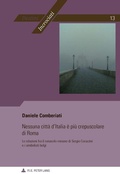 Cover: Nessuna citt&agrave; d'Italia &egrave; pi&ugrave; crepuscolare di Roma - Peter Lang Verlag