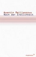 Cover: Nach der Endlichkeit - diaphanes