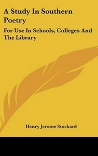 Abbildung von: A Study In Southern Poetry - Kessinger Publishing