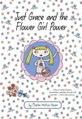 Cover: Just Grace and the Flower Girl Power - Clarion Books
