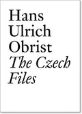 Cover: Hans Ulrich Obrist: The Czech Files - JRP Editions SA