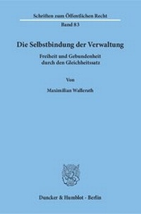 Abbildung von: Die Selbstbindung der Verwaltung - fibre