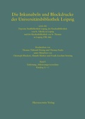 Cover: Die Inkunabeln und Blockdrucke der Universit&auml;tsbibliothek Leipzig sowie der Deposita Stadtbibliothek Leipzig, der Kirchenbibliothek von St. Nikolai in Leipzig und der Kirchenbibliothek von St. Thomas in Leipzig (UBL-Ink) - Harrassowitz Verlag