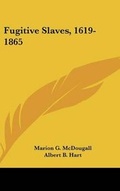 Cover: Fugitive Slaves, 1619-1865 - Kessinger Publishing