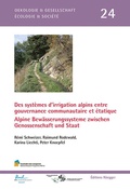 Cover: Des syst&egrave;mes d'irrigation alpins entre gouvernance communautaire et &eacute;tatique - R&uuml;egger
