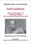Cover: Emil Carlebach - Widerstandsk&auml;mpfer und ehemaliger H&auml;ftling des Konzentrationslagers Buchenwald. Dokumentation zum 100. Geburtstag - Pahl-Rugenstein