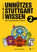 Cover: Unn&uuml;tzes Stuttgartwissen 2 - Lokalteil Verlag