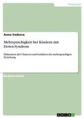 Cover: Mehrsprachigkeit bei Kindern mit Down-Syndrom - GRIN Verlag