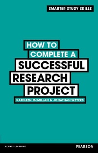 Enlarge image Cover: How to Complete a Successful Research Project - Pearson