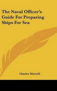 Abbildung von: The Naval Officer's Guide For Preparing Ships For Sea - Kessinger Publishing