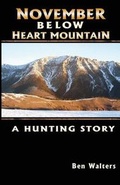 Cover: November Below Heart Mountain - Ben Walters