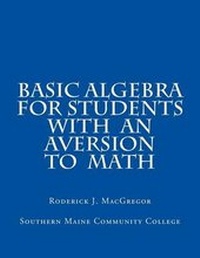 Abbildung von: Basic Algebra for Students with an Aversion to Math - Roderick J. MacGregor
