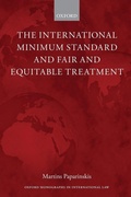 Cover: The International Minimum Standard and Fair and Equitable Treatment - Oxford University Press