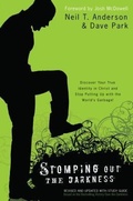 Cover: Stomping Out the Darkness - Discover Your True Identity in Christ and Stop Putting Up with the World`s Garbage! - Bethany House Publishers, a division of Baker Publishing Group