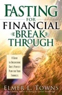 Cover: Fasting for Financial Breakthrough - Bethany House Publishers, a division of Baker Publishing Group