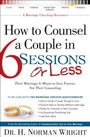Cover: How to Counsel a Couple in 6 Sessions or Less - Bethany House Publishers, a division of Baker Publishing Group