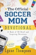 Cover: The Official Soccer Mom Devotional - Fleming H. Revell Company