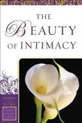 Cover: The Beauty of Intimacy - Chosen Books, a division of Baker Publishing Group