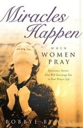 Cover: Miracles Happen When Women Pray - Chosen Books, a division of Baker Publishing Group