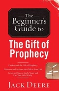 Cover: The Beginner`s Guide to the Gift of Prophecy - Chosen Books, a division of Baker Publishing Group