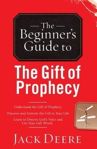 Enlarge image Cover: The Beginner`s Guide to the Gift of Prophecy - Chosen Books, a division of Baker Publishing Group