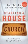 Cover: Starting a House Church - Chosen Books, a division of Baker Publishing Group