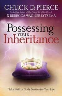 Enlarge image Cover: Possessing Your Inheritance - Take Hold of God`s Destiny for Your Life - Chosen Books, a division of Baker Publishing Group