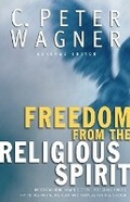 Cover: Freedom from the Religious Spirit - Chosen Books, a division of Baker Publishing Group