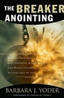 Cover: The Breaker Anointing - Chosen Books, a division of Baker Publishing Group