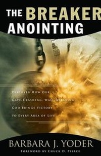 Enlarge image Cover: The Breaker Anointing - Chosen Books, a division of Baker Publishing Group