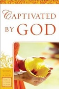 Cover: Captivated by God - Chosen Books, a division of Baker Publishing Group