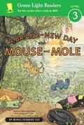 Cover: Brand-New Day With Mouse and Mole: Green Light Readers Level 3 - Houghton Mifflin