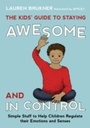 Cover: The Kids' Guide to Staying Awesome and In Control - Jessica Kingsley Publishers