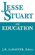Cover: Jesse Stuart On Education - The University Press of Kentucky
