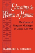 Cover: Educating the Women of Hainan - The University Press of Kentucky