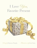 Cover: I Love You, Favorite Present - Baby Blanket Press LLC