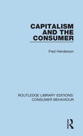 Cover: Capitalism and the Consumer (RLE Consumer Behaviour) - Routledge