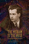 Cover: The Medium Is the Muse [Channeling Marshall McLuhan] - Neopoiesis Press, LLC
