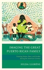 Cover: Imaging The Great Puerto Rican Family - Lexington Books