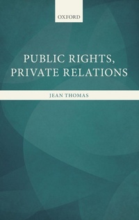 Enlarge image Cover: Public Rights, Private Relations - Oxford University Press