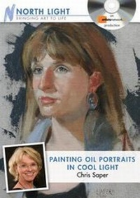 Abbildung von: Painting Oil Portraits in Cool Light with Chris Saper - North Light Books