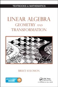 Cover: Linear Algebra, Geometry and Transformation - Chapman & Hall/CRC