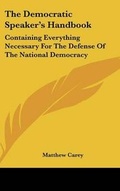Cover: The Democratic Speaker's Handbook - Kessinger Publishing
