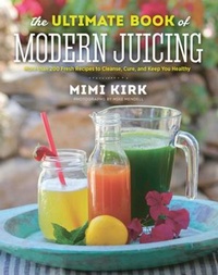 Enlarge image Cover: The Ultimate Book of Modern Juicing - Countryman Press Inc.