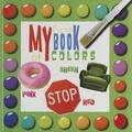 Cover: My First Book of Colors - Flowerpot Press