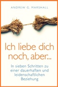 Cover: Ich liebe dich noch aber... - Marshall Method Publishing