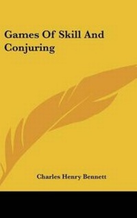 Enlarge image Cover: Games Of Skill And Conjuring - Kessinger Publishing