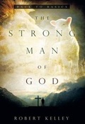 Cover: The Strong Man of God - Open Door Communication Ministries, Inc.