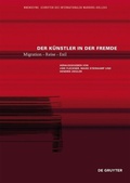 Cover: Der K&uuml;nstler in der Fremde - De Gruyter Akademie Forschung